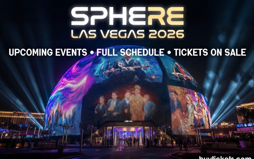 Sphere Las Vegas 2026 Events: Schedule & Tickets